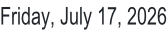 Friday, July 17, 2026