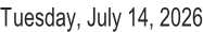 Tuesday, July 14, 2026